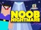 Игра Noob Nightmare Arcade онлајн