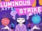 Игра Luminous Strike онлајн