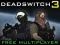 Игра Deadswitch 3 онлајн