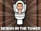 Игра Skibidi Toilet In The Tower онлајн