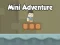 Игра Mini Adventure онлајн