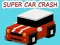 Игра Super Car Crash онлајн