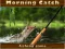 Игра Morning catch онлајн