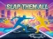 Игра Slap Them All онлајн