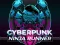 Игра CyberPunk Ninja Runner онлајн