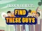 Игра Find These Guys онлајн