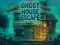 Игра Ghost House Escape онлајн