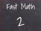 Игра Fast Math 2 онлајн