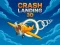 Игра Crash Landing 3D онлајн
