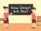 Игра How Smart Are You онлајн