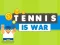 Игра Tennis Is War онлајн