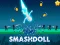 Игра Smashdoll онлајн