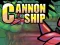 Игра Cannon Ship онлајн