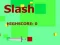 Игра Slash онлајн