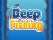 Игра Deep Fishing онлајн