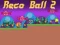 Игра Reco Ball 2 онлајн