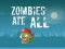 Игра Zombies Ate All онлајн
