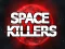 Игра Space Killers онлајн