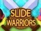 Игра Slide Warriors онлајн