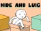 Игра Hide and Luig онлајн