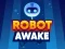 Игра Robot Awake онлајн