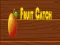 Игра Fruit catch онлајн