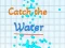Игра Catch the water онлајн