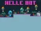 Игра Helle Bot онлајн