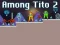 Игра Among Tito 2 онлајн