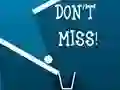 Игра Don't Miss онлајн