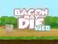 Игра Bacon May Die онлајн