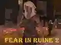 Игра Fear In Ruine 2 онлајн