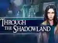 Игра Through the Shadowland онлајн