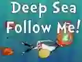 Игра Deep Sea Follow Me! онлајн