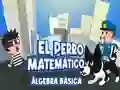 Игра El Perro Matematico Algebra Basica онлајн