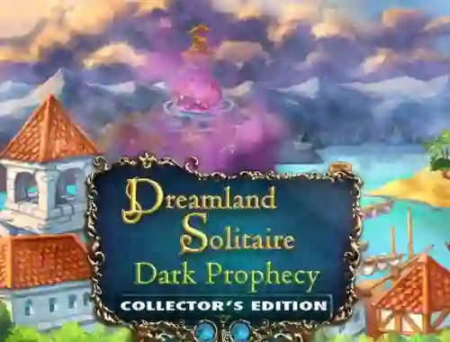 Игра Dreamland Solitaire: Dark Prophecy Collector's Edition онлајн