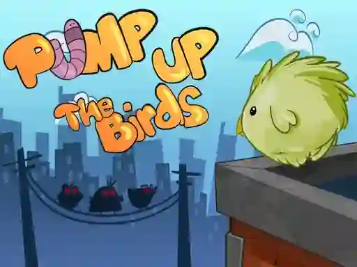 Игра Pump Up the Birds онлајн