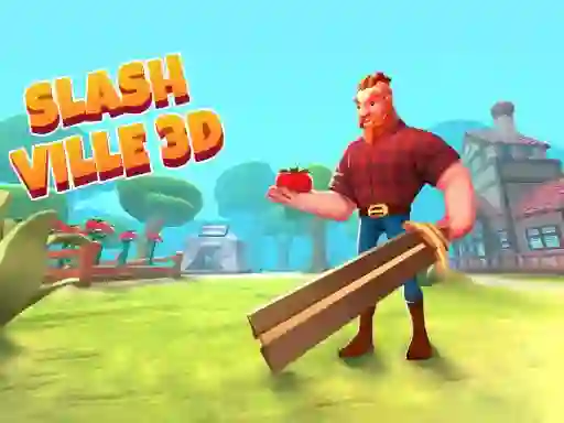 Игра Slash Ville 3d онлајн
