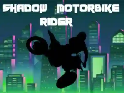 Игра Shadow Motorbike Rider онлајн