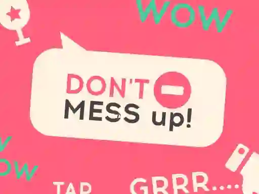 Игра Don't Mess Up онлајн