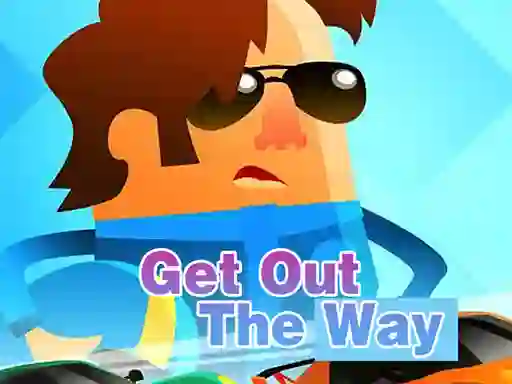Игра Get Out of The Way онлајн