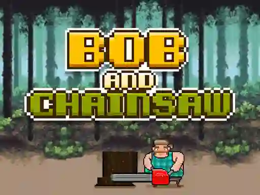 Игра Bob and Chainsaw онлајн