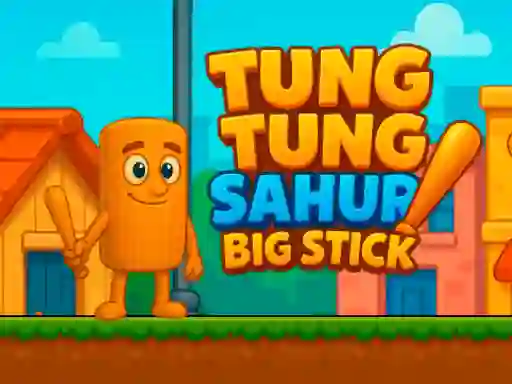 Игра Tung Tung Sahur Big Stick онлајн