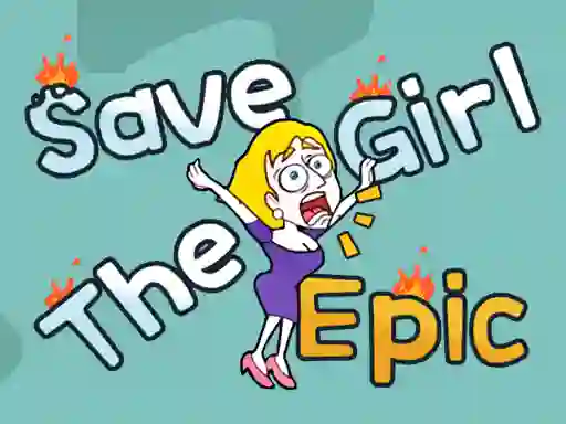 Игра Save The Girl Epic онлајн