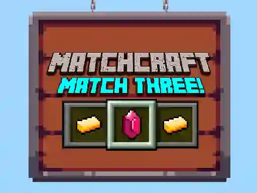 Игра Matchcraft Match Three онлајн