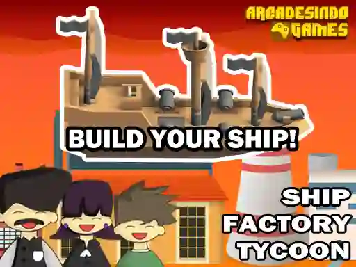 Игра Ship Factory Tycoon онлајн