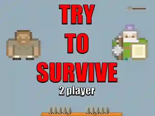Игра Try to survive 2 player онлајн