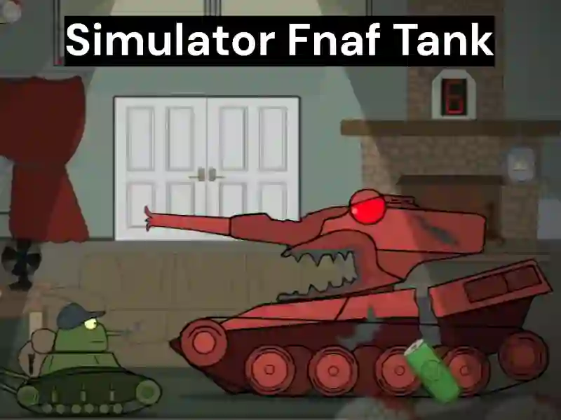 Игра Simulator Fnaf Tank онлајн