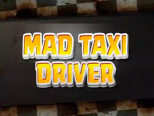 Игра Mad Taxi Driver онлајн