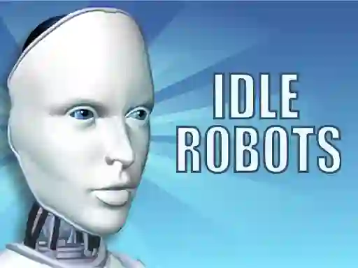 Игра Idle Robots онлајн